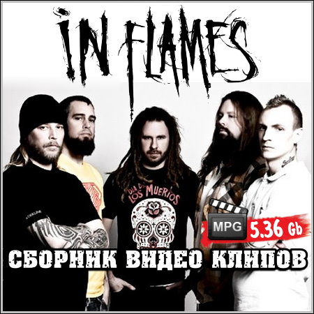 In Flames - Сборник видео клипов