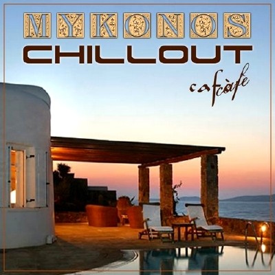 Mykonos Chillout Cafe (2014)