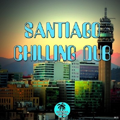 Santiago Chilling Dub (2014)